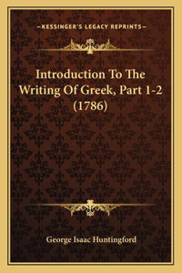 Introduction To The Writing Of Greek, Part 1-2 (1786)