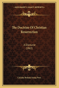 The Doctrine Of Christian Resurrection