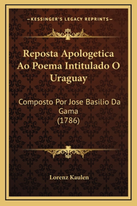 Reposta Apologetica Ao Poema Intitulado O Uraguay