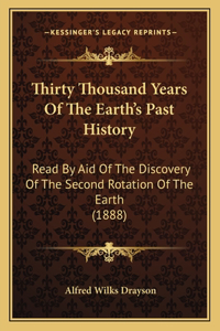 Thirty Thousand Years Of The Earth's Past History