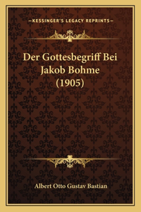 Gottesbegriff Bei Jakob Bohme (1905)