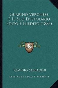 Guarino Veronese E Il Suo Epistolario Edito E Inedito (1885)