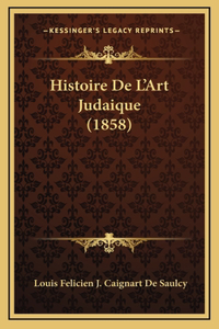 Histoire de L'Art Judaique (1858)