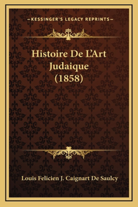 Histoire de L'Art Judaique (1858)