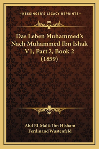 Leben Muhammed's Nach Muhammed Ibn Ishak V1, Part 2, Book 2 (1859)