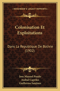 Colonisation Et Exploitations