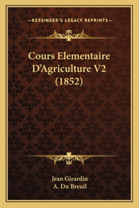 Cours Elementaire D'Agriculture V2 (1852)