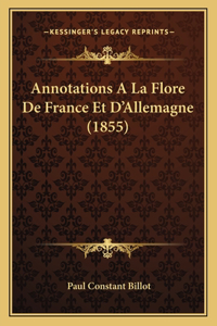 Annotations A La Flore De France Et D'Allemagne (1855)