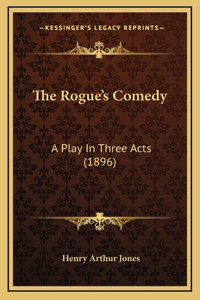The Rogue's Comedy