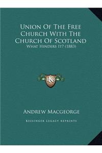 Union Of The Free Church With The Church Of Scotland