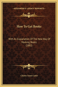 How To Get Books