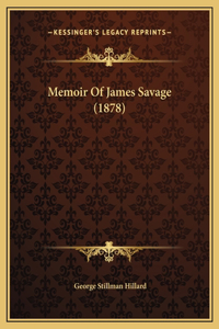 Memoir Of James Savage (1878)