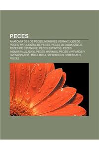 Peces: Anatomia de Los Peces, Nombres Vernaculos de Peces, Patologias de Peces, Peces de Agua Dulce, Peces de Estanque, Peces