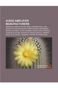 Audio Amplifier Manufacturers: Marshall Amplification, Bose Corporation, Linn Products, Meyer Sound Laboratories, Behringer, Bang & Olufsen