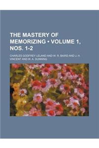 The Mastery of Memorizing (Volume 1, Nos. 1-2)