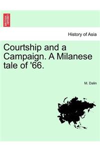 Courtship and a Campaign. a Milanese Tale of '66. Vol. I.