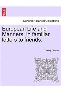 European Life and Manners; in familiar letters to friends.