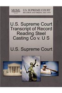 U.S. Supreme Court Transcript of Record Reading Steel Casting Co V. U S