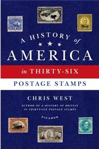 A History of America in Thirty-Six Postage Stamps
