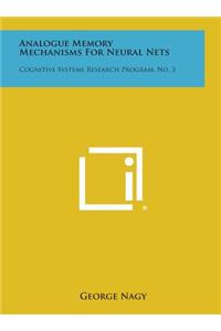 Analogue Memory Mechanisms for Neural Nets