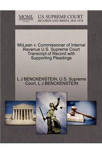 McLean V. Commissioner of Internal Revenue U.S. Supreme Court Transcript of Record with Supporting Pleadings