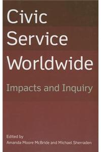 Civic Service Worldwide: Impacts and Inquiry