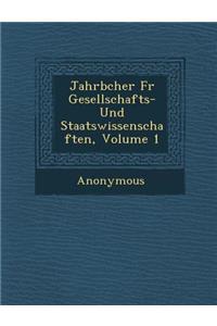Jahrb Cher Fur Gesellschafts- Und Staatswissenschaften, Volume 1