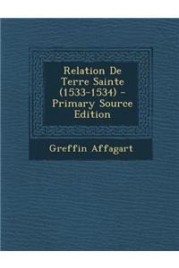 Relation de Terre Sainte (1533-1534)