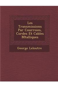 Les Transmissions Par Courroies, Cordes Et Cables M Talliques