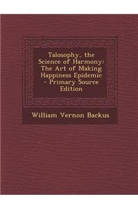 Talosophy, the Science of Harmony