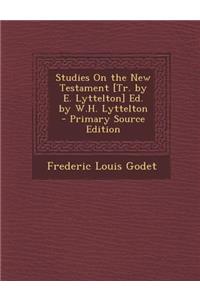 Studies on the New Testament [Tr. by E. Lyttelton] Ed. by W.H. Lyttelton