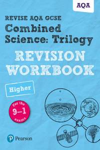 Pearson REVISE AQA GCSE Combined Science: Trilogy (Higher) Revision Workbook - for 2025, 2026 exams