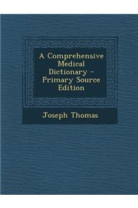 A Comprehensive Medical Dictionary