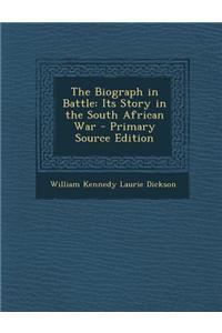 The Biograph in Battle