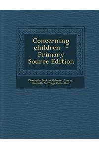 Concerning Children - Primary Source Edition