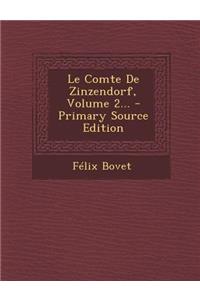 Comte De Zinzendorf, Volume 2...