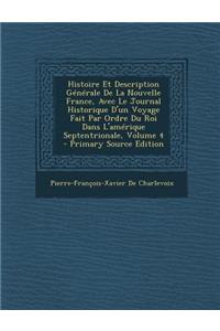 Histoire Et Description Generale de La Nouvelle France, Avec Le Journal Historique D'Un Voyage Fait Par Ordre Du Roi Dans L'Amerique Septentrionale, V