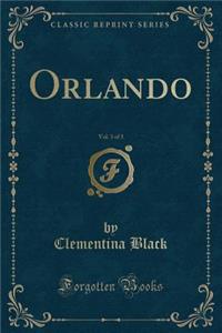 Orlando, Vol. 3 of 3 (Classic Reprint)