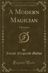 A Modern Magician, Vol. 2 of 3