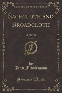 Sackcloth and Broadcloth, Vol. 3 of 3
