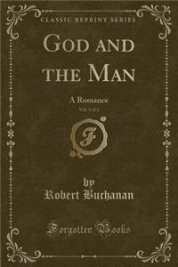 God and the Man, Vol. 1 of 3