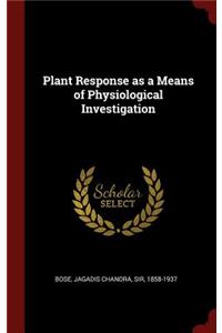 Plant Response as a Means of Physiological Investigation