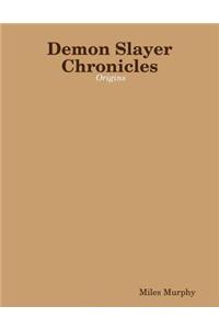 Demon Slayer Chronicles:  Origins