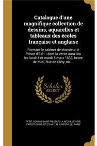 Catalogue d'une magnifique collection de dessins, aquarelles et tableaux des écoles française et anglaise