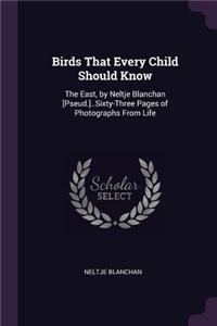 Birds That Every Child Should Know