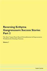 Reversing Ecthyma Gangrenosum: Success S