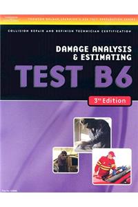 ASE Test Preparation Collision Repair and Refinish- Test B6 Damage Analysis and Estimating
