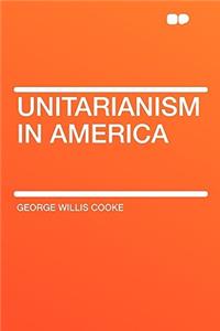 Unitarianism in America