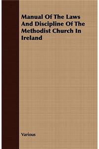 Manual of the Laws and Discipline of the Methodist Church in Ireland