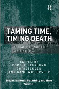 Taming Time, Timing Death